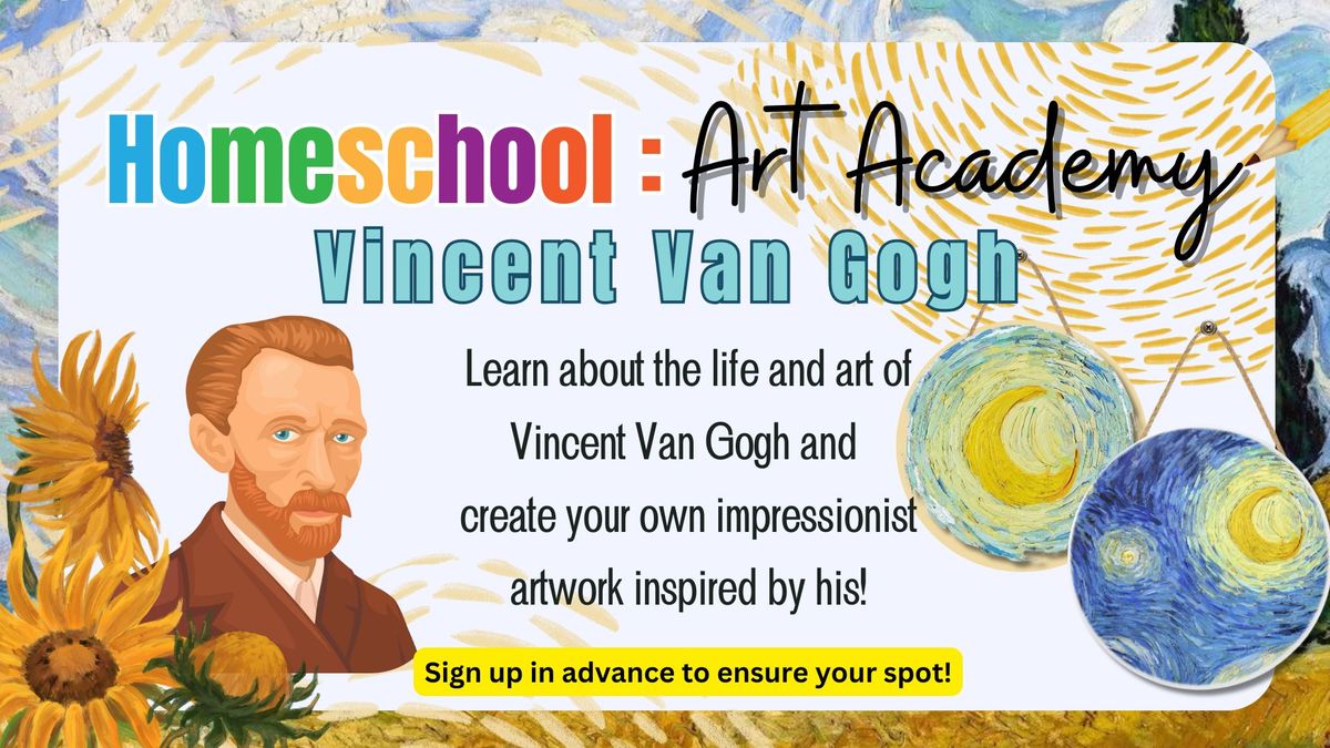 Homeschool Art Academy: Vincent Van Gogh 