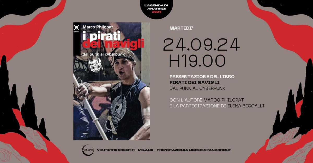 PIRATI DEI NAVIGLI. Dal punk al cyberpunk. Con Marco Philopat