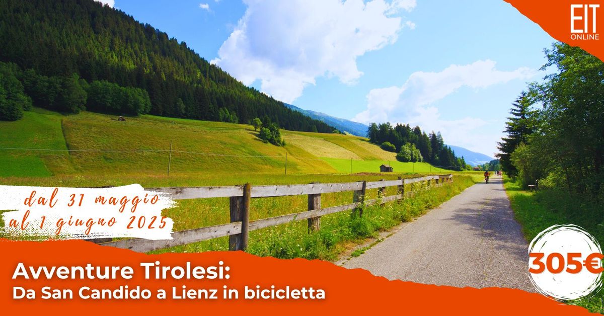 Avventure Tirolesi: da San Candido a Lienz in bicicletta! 