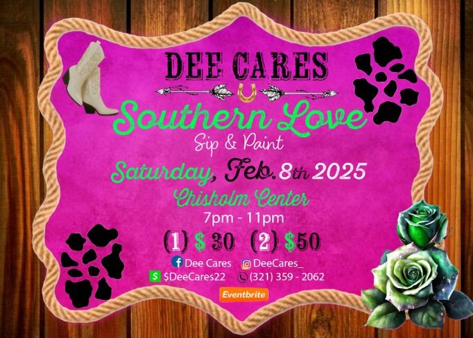 \ud83e\udd20 Dee Cares Southern Love Sip & Paint \ud83c\udfa8 