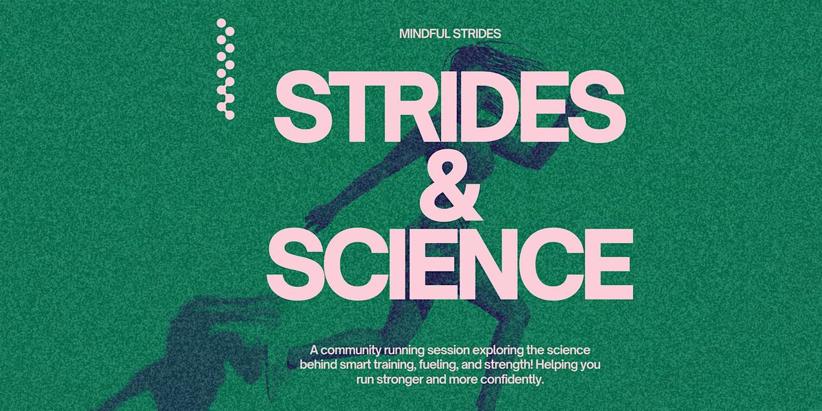 STRIDES & SCIENCE