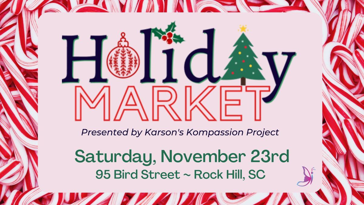 Holiday Market Presented by Karson's Kompassion Project