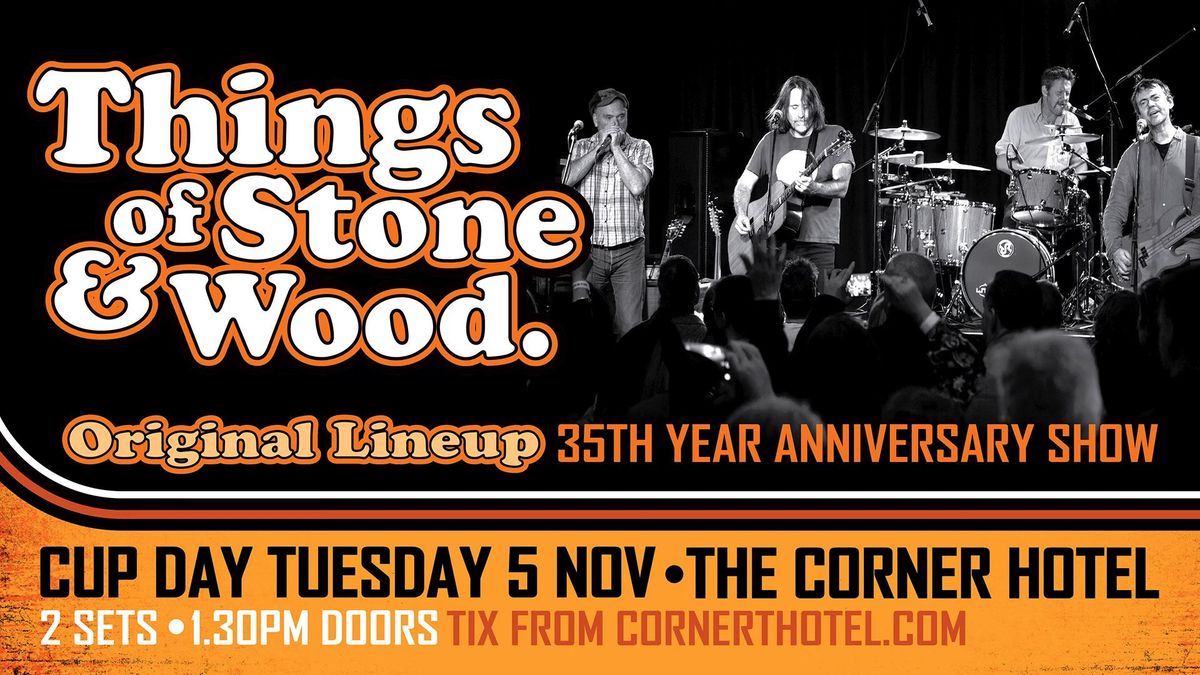 Things Of Stone And Wood 35th Anniversary Show