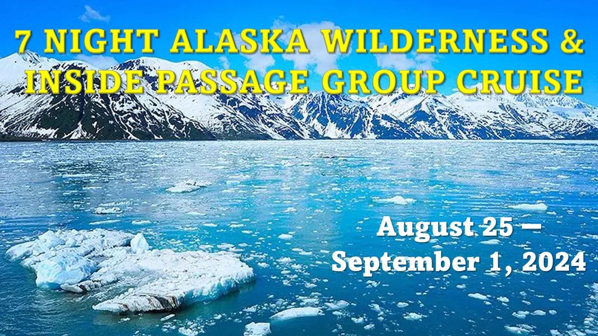 7 NIGHT ALASKA WILDERNESS & INSIDE PASSAGE GROUP CRUISE From $622* Per Person