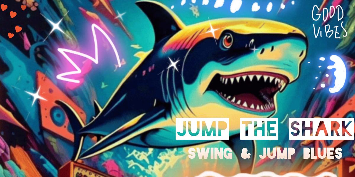 Jump the Shark @ Arcobar