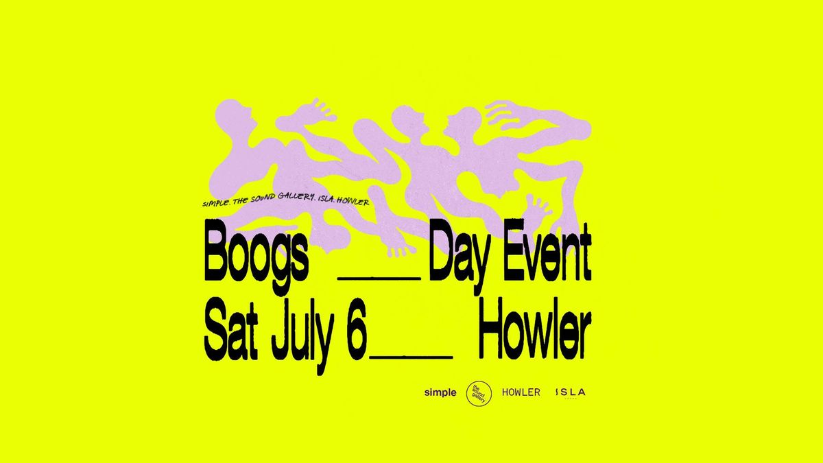 Boogs @ Howler [Day Event]