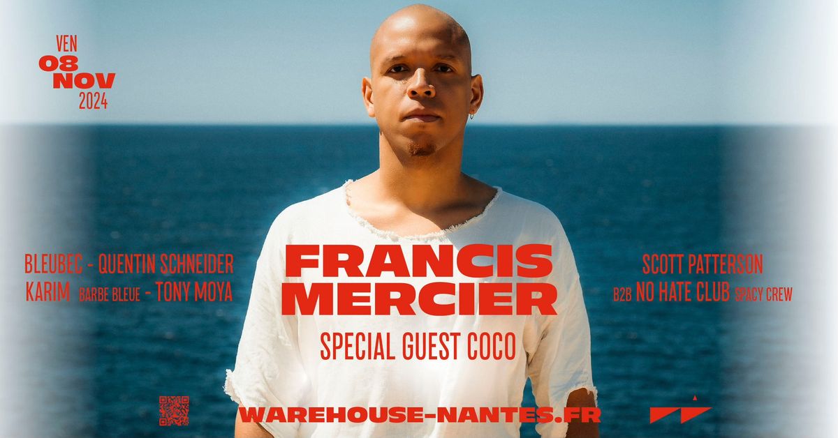 FRANCIS MERCIER + Special Guest COCO en exclusivit\u00e9 \u00e0 Nantes ! @Warehouse Nantes - 19\u20ac