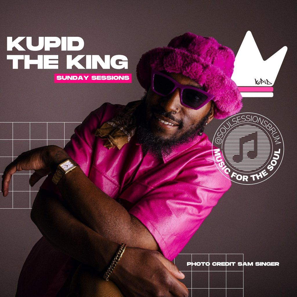 SUNDAY SESSIONS: Kupid the King w\/ Special Guests