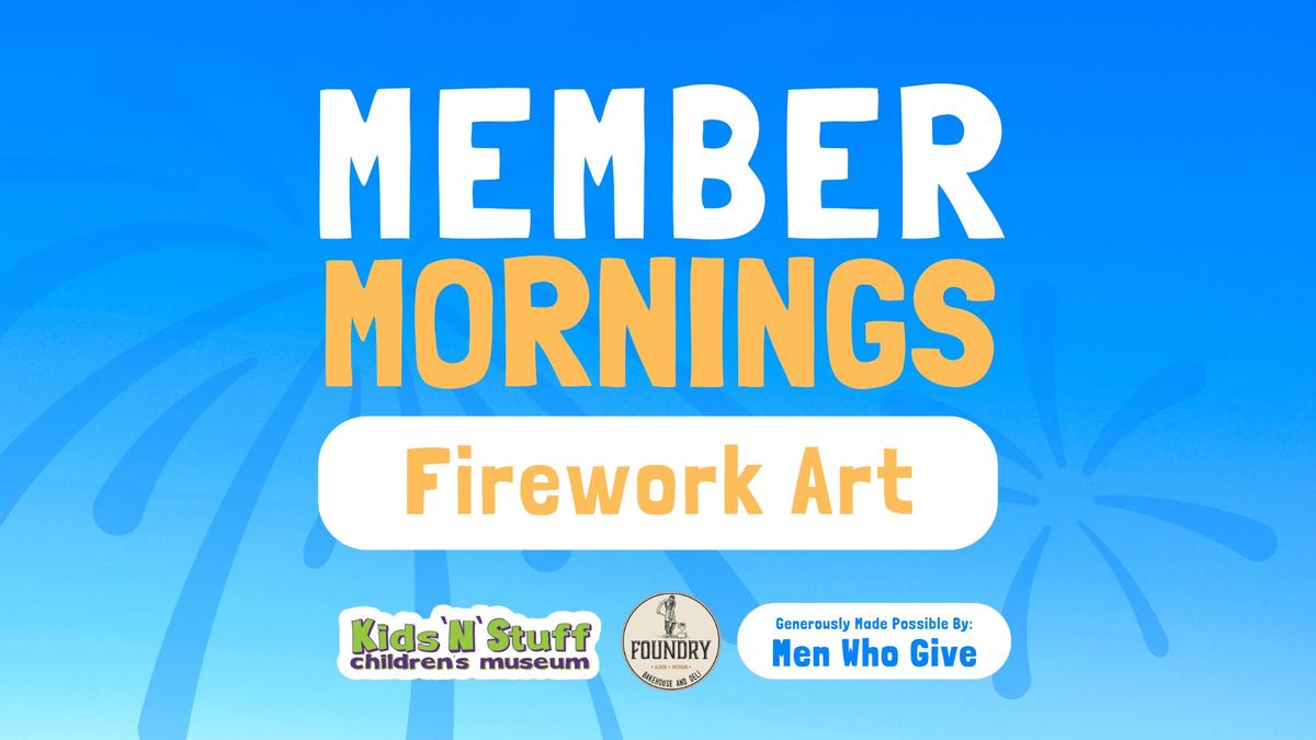 Member Mornings: Firework Art