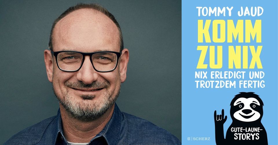 Tommy Jaud: Komm zu nix. Nix erledigt und trotzdem fertig, Buchhandlung ...