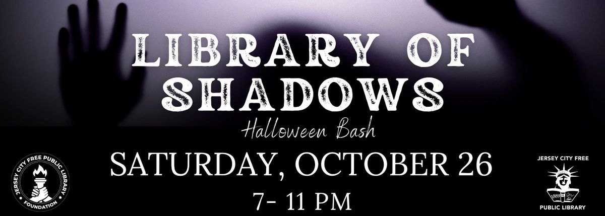 Library of Shadows- Halloween Bash Fundraiser 