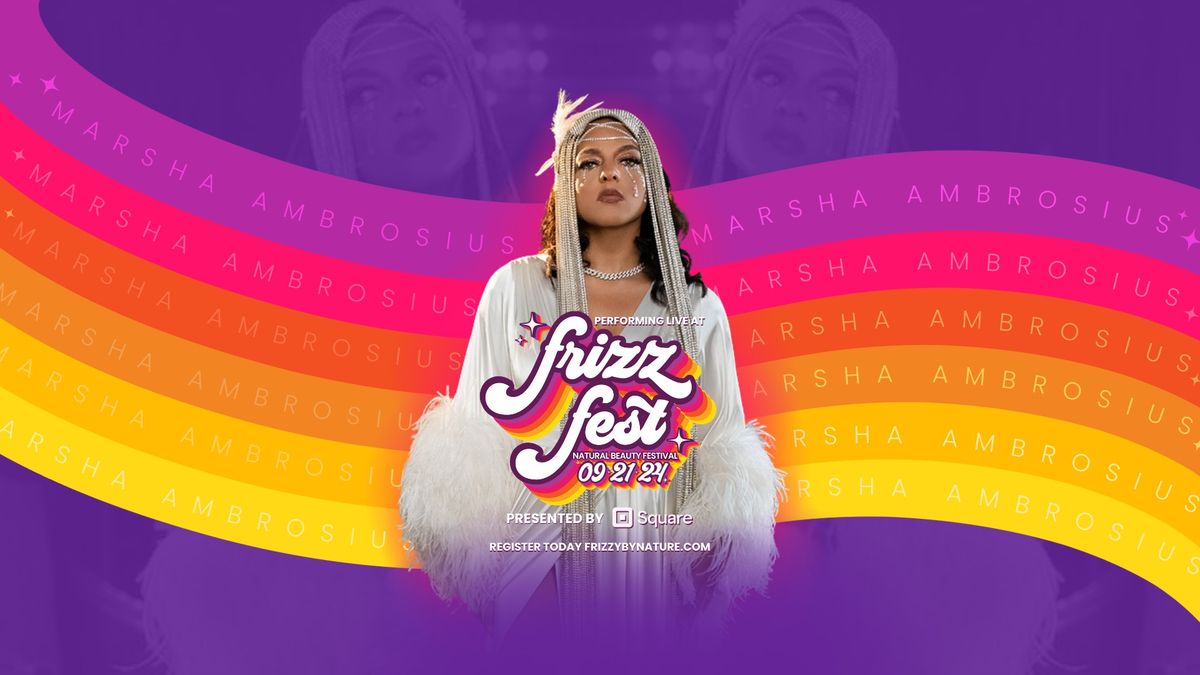 Frizz Fest 2024 with Marsha Ambrosius