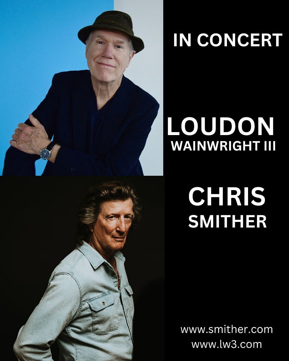 Loudon Wainwright III & Chris Smither