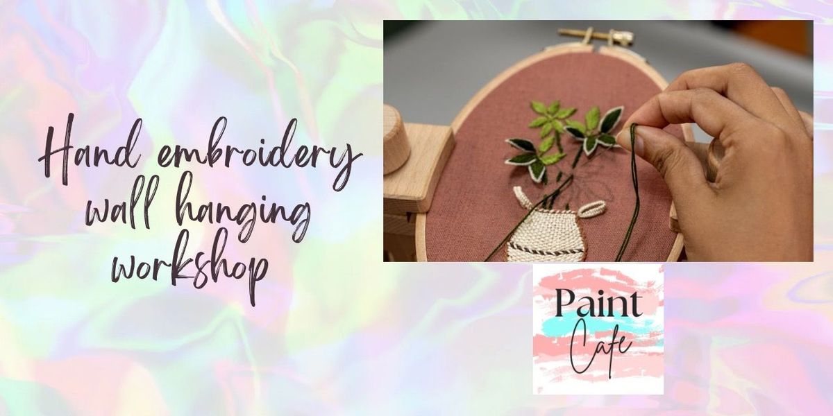 Hand Embroidery wall hanging  Workshops