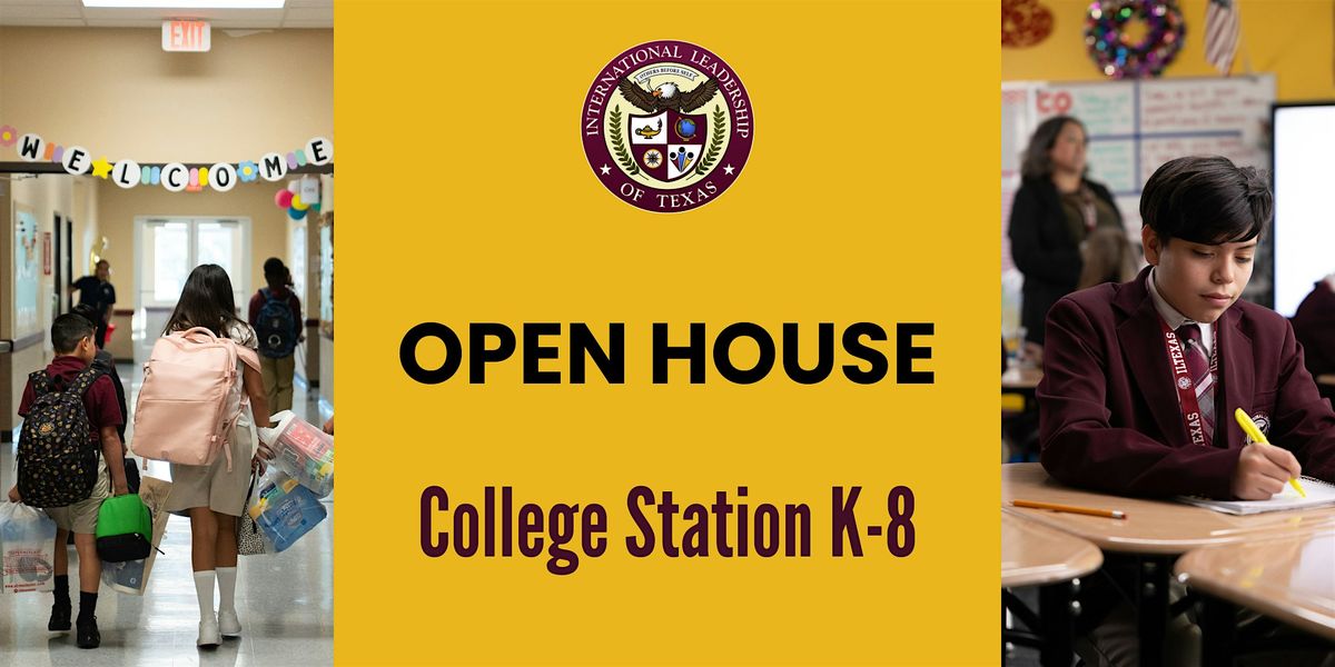 ILTexas College Station K-8 Open House Event