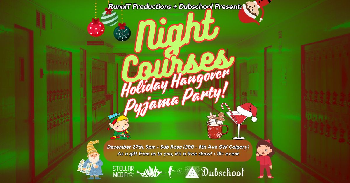 RunniT Productions and Dubschool pres: NIGHT COURSES HOLIDAY HANGOVER