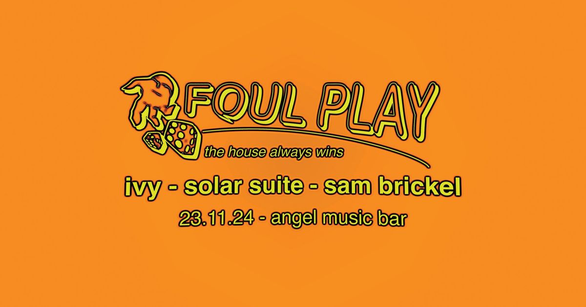 Foul Play at Angel - Solar Suite, Ivy & Sam Brickel