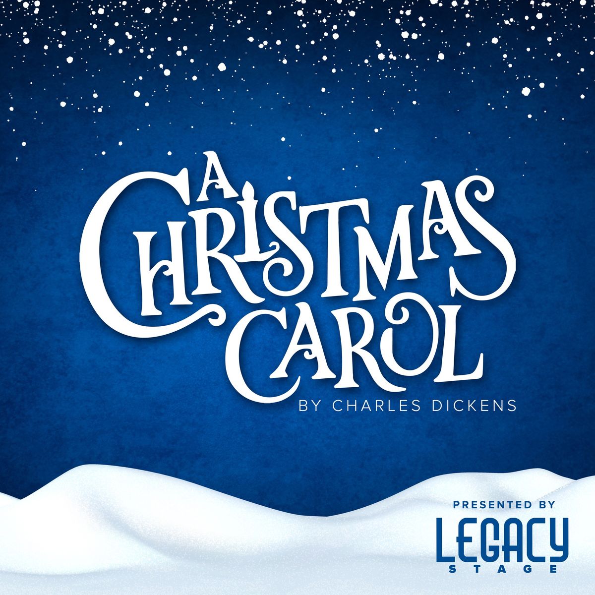 Legacy Stage Presents "A Christmas Carol"