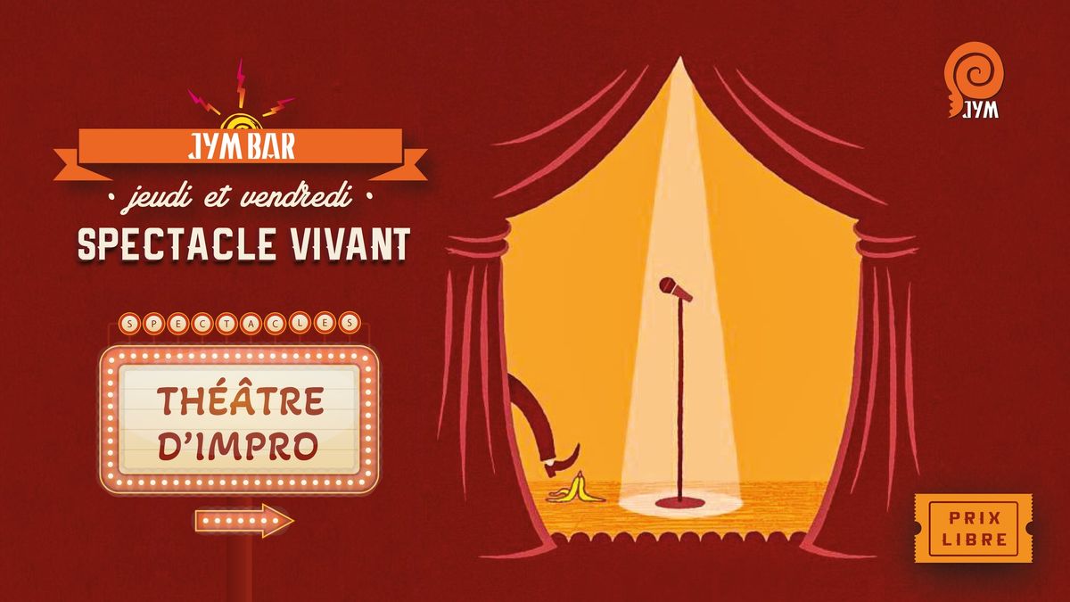 Vendredi au JYM : Spectacle vivant - Th\u00e9\u00e2tre d'impro' (prix libre)