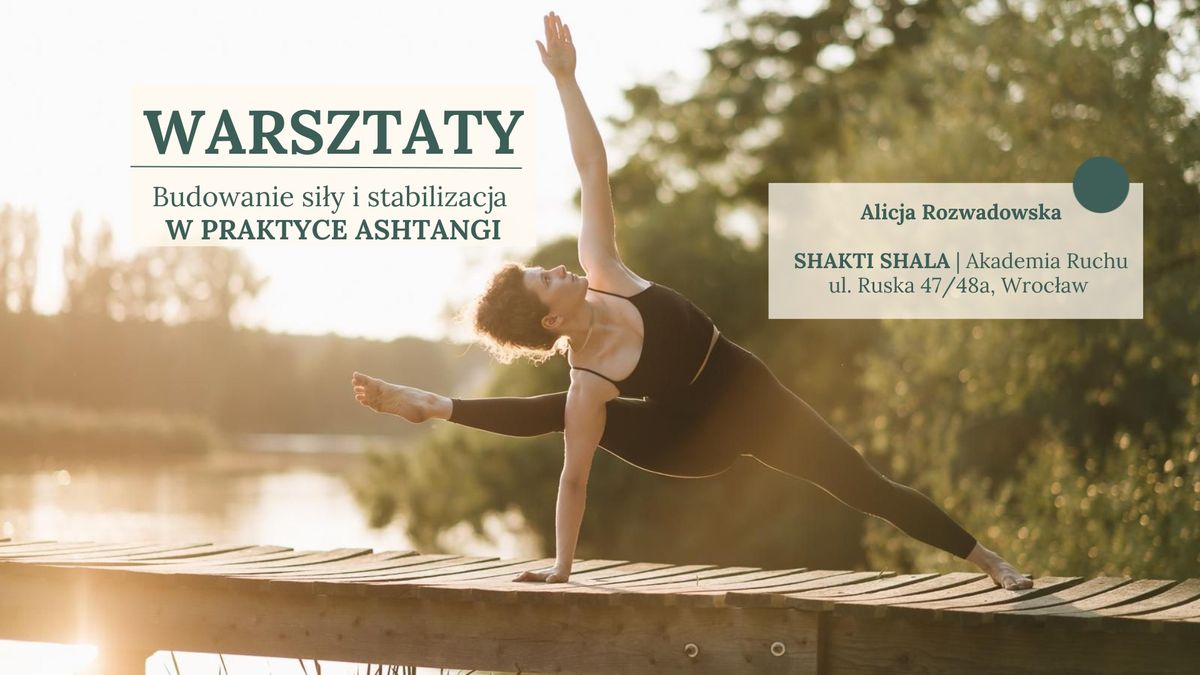 Warsztaty: Budowanie si\u0142y i stabilizacja w praktyce ashtangi