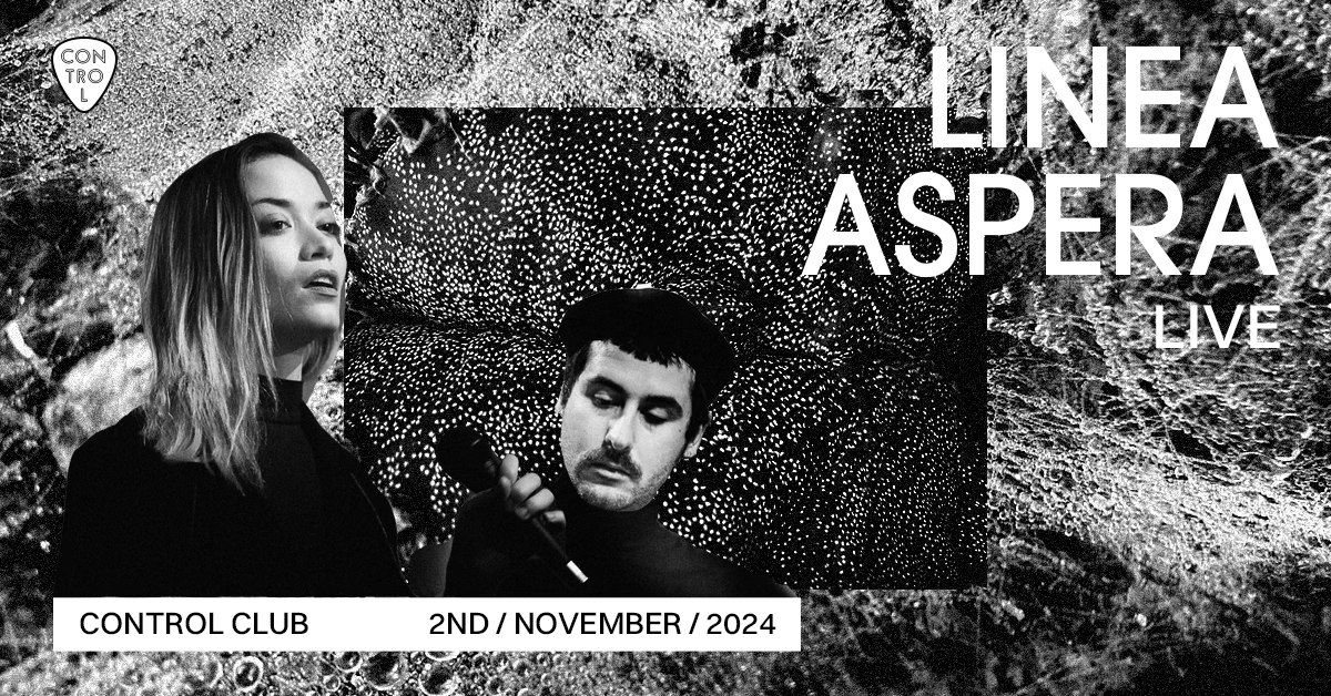 Linea Aspera | Live at Control | 2.11