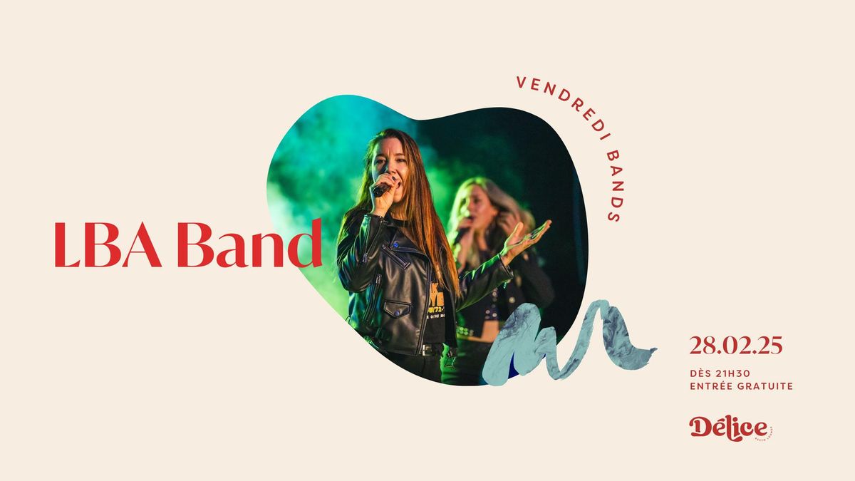 Vendredi Bands - LBA BAND | Soir\u00e9e pop | 28 f\u00e9vrier 2025