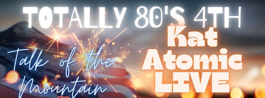 Totally 80's 4th Celebration!