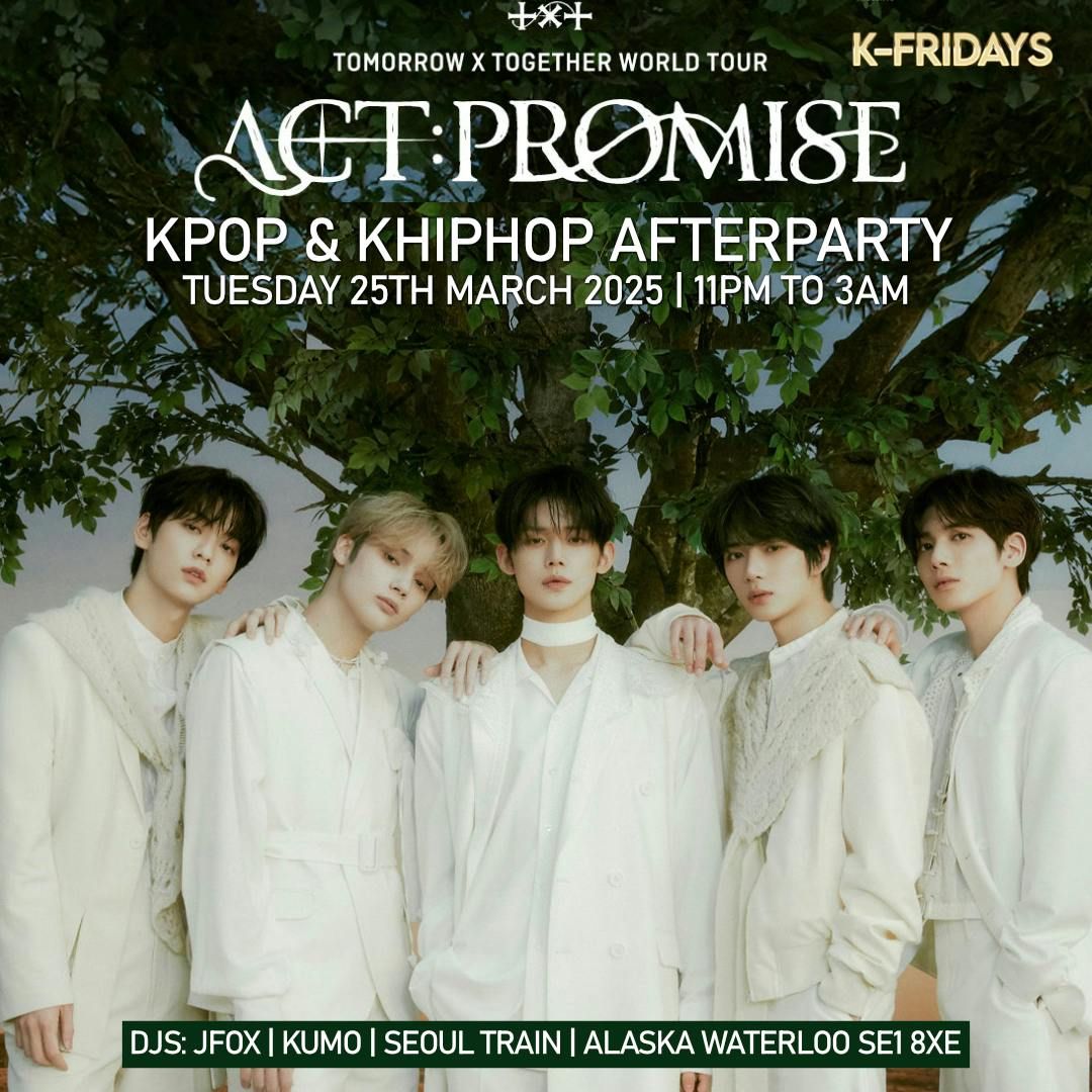 TXT LONDON AFTERPARTY:  KPop, KHipHop, EDM 