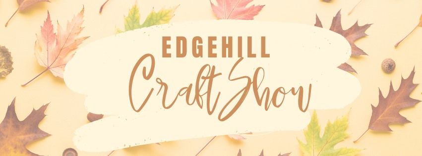 Edgehill Craft Show