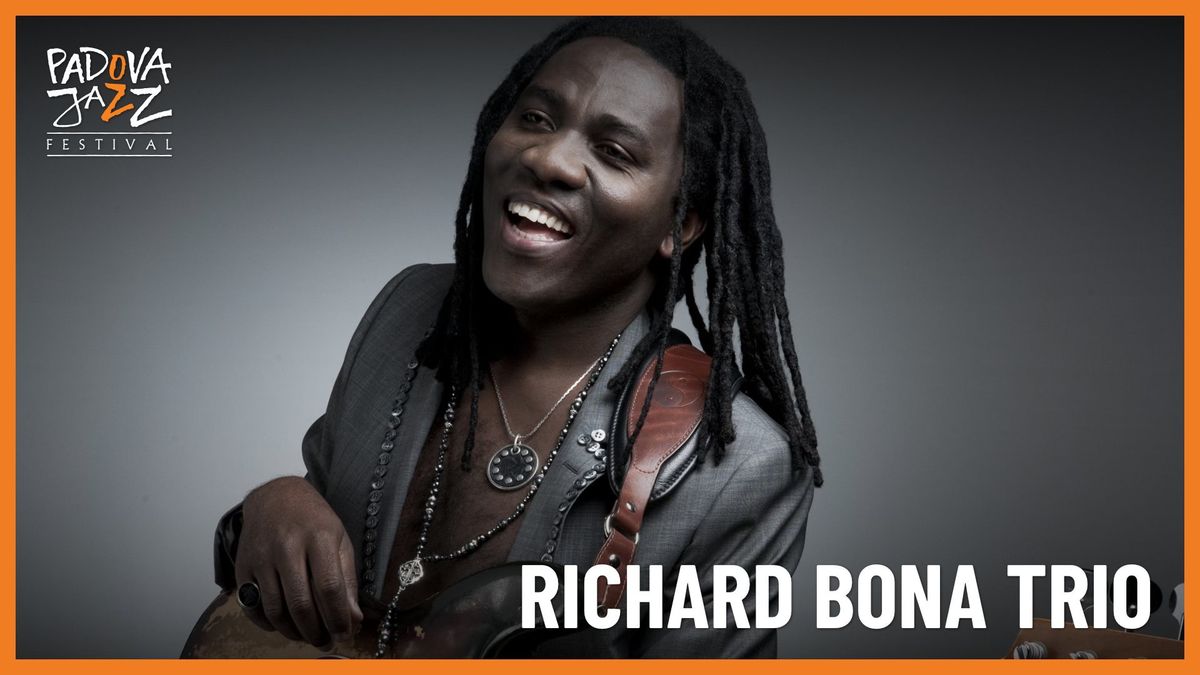 Richard Bona Trio \u2022 Padova Jazz Festival 2024