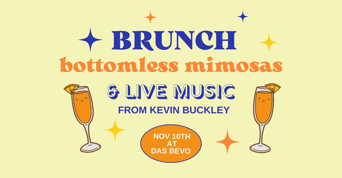 Brunch, Bottomless Mimosas & Music from Kevin Buckely