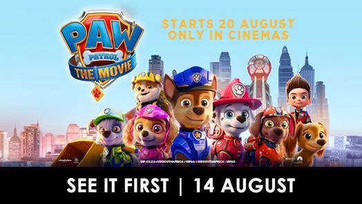 slutningen Acquiesce Dam PAW Patrol The Movie | See It First At Nu Metro!, Nu Metro, Pretoria, 14  August 2021