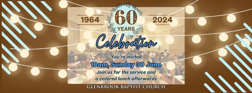 Celebrating 60 Years of Glenbrook Baptist Church