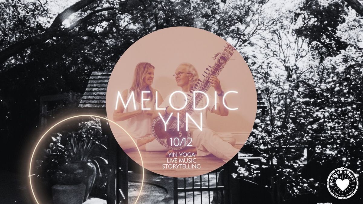 MELODIC YIN