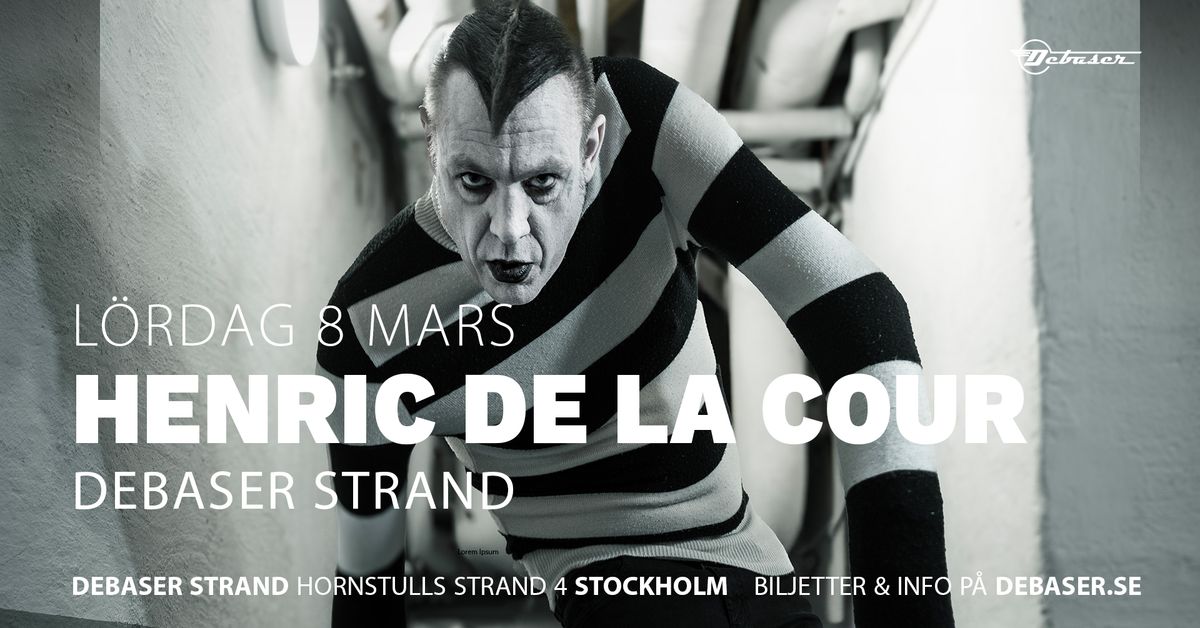 Henric De La Cour | Debaser Strand