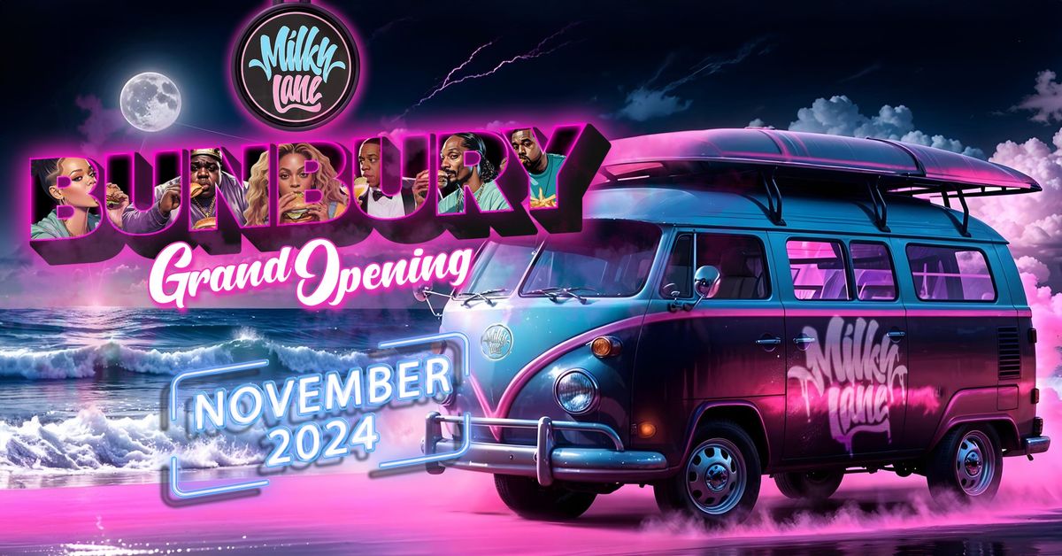 MILKY LANE BUNBURY \/\/ GRAND OPENING