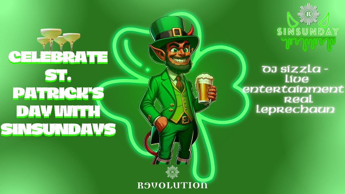 \ud83c\udf40\ud83c\udf7b SIN SUNDAYS X REVOLUTION PADDY'S PARTY SPECIAL \ud83c\udf7b\ud83c\udf40