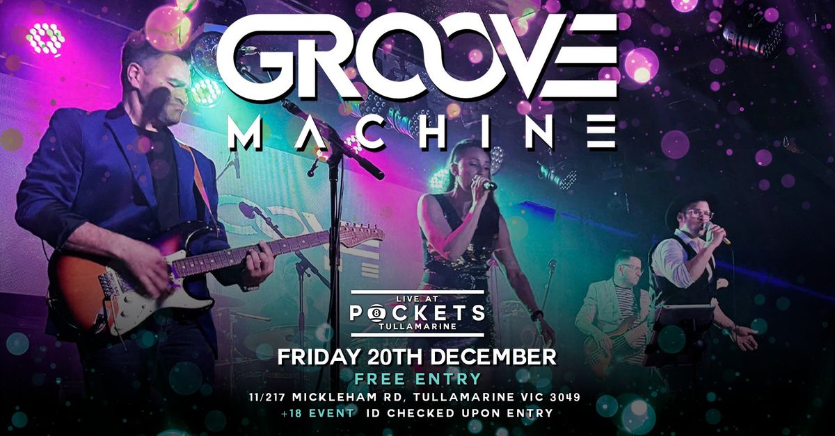 [FREE ENTRY] GROOVE MACHINE | FUNK & DANCE | Live @ Pockets