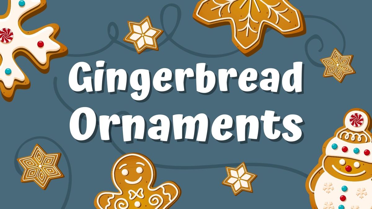 Gingerbread Ornaments