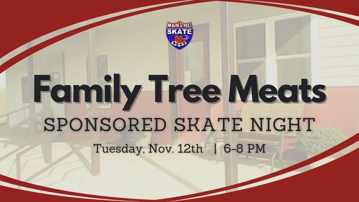 FREE skate sponsored by Family Tree Meats