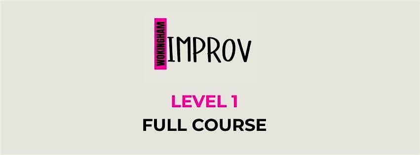 Wokingham Improv: LEVEL 1 Full course package