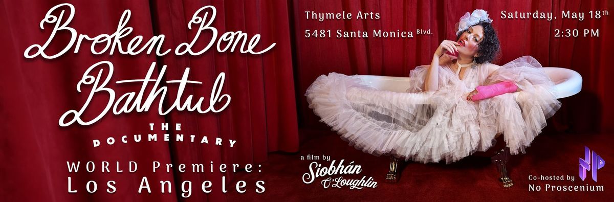 Broken Bone Bathtub: Los Angeles Screening