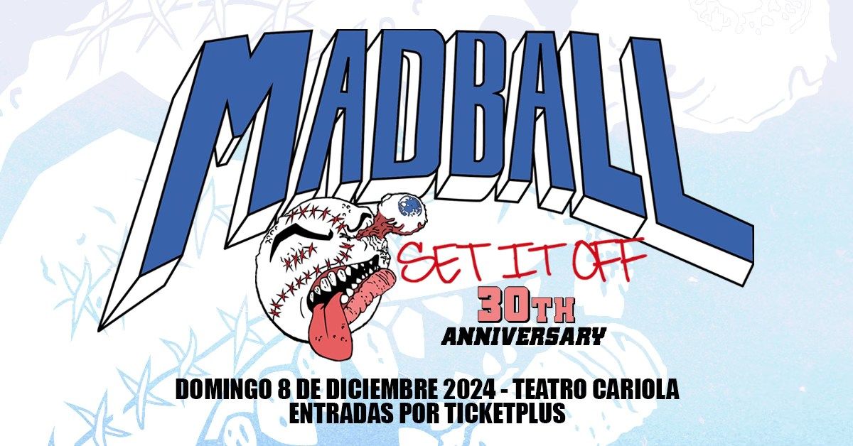 MADBALL 30 A\u00f1os "Set It Off" en Chile !! - Invitados: PAURA (Brasil) & TIEMPOS DUROS (Chile)