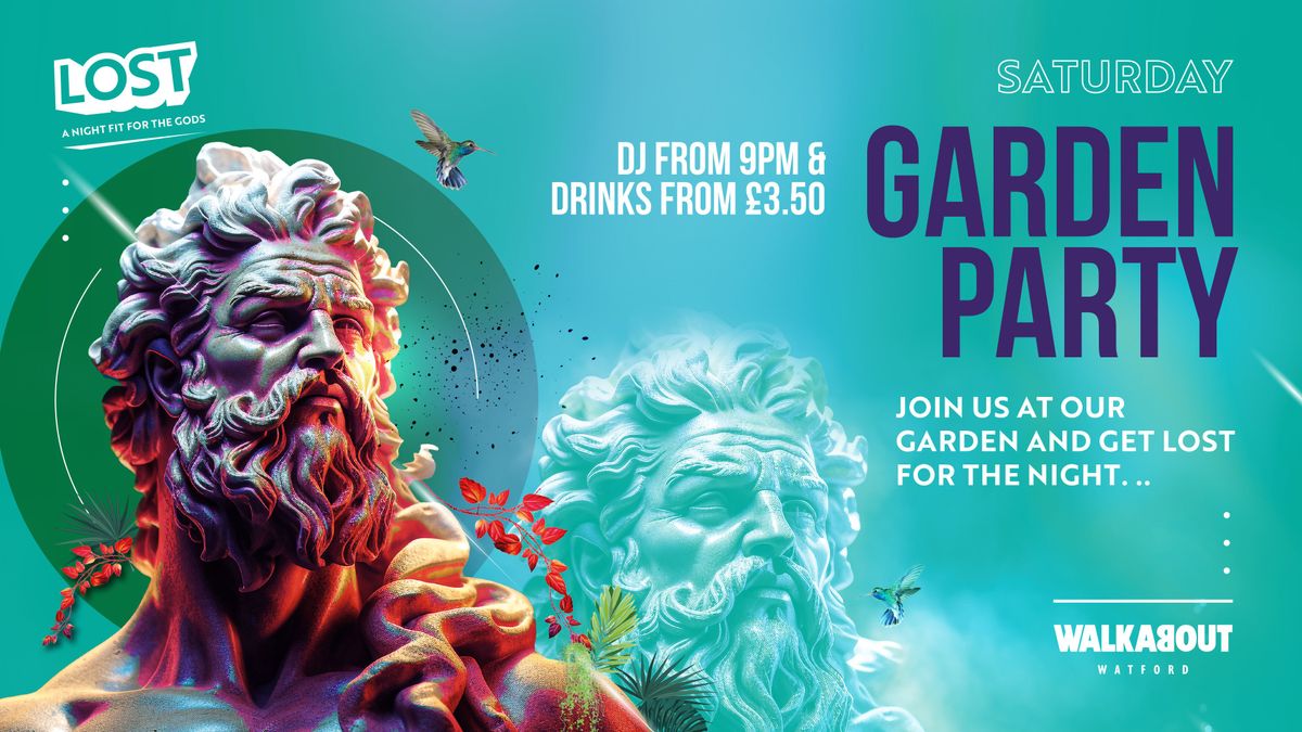 \u2728 LOST SATURDAYS- GARDEN PARTY\u2728