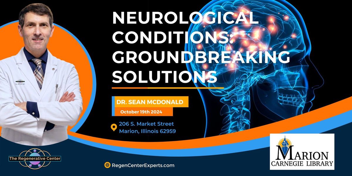 FREE Seminar - Neurological  Conditions Medical Breakthrough: Southern IL