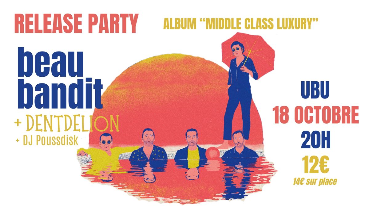 Release Party \/ Beau Bandit + Dentdelion + DJ Poussdisk \/ Ubu Rennes