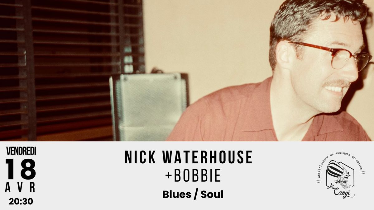 NICK WATERHOUSE + PREMI\u00c8RE PARTIE