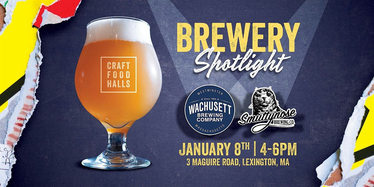Brewery Spotlight \u2013 Wachusett Brewing Co. & Smuttynose Brewing Co.