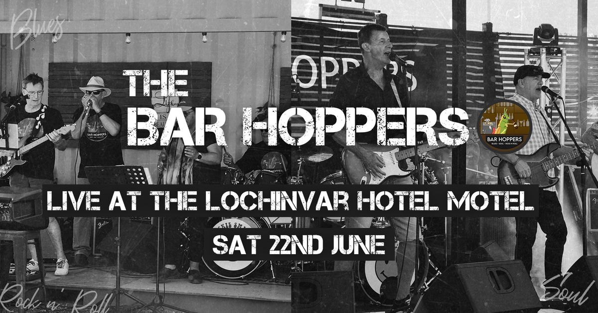 Bar Hoppers | Live at the Lochy