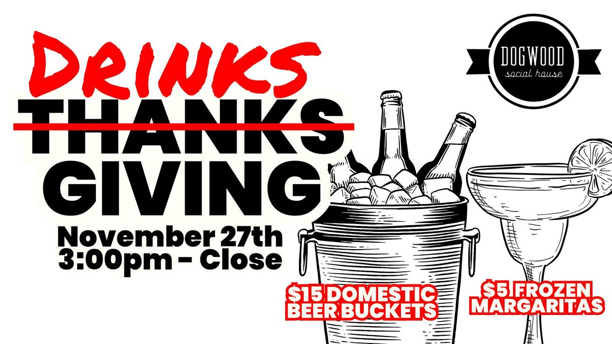 Drinksgiving at Dogwood Social House!